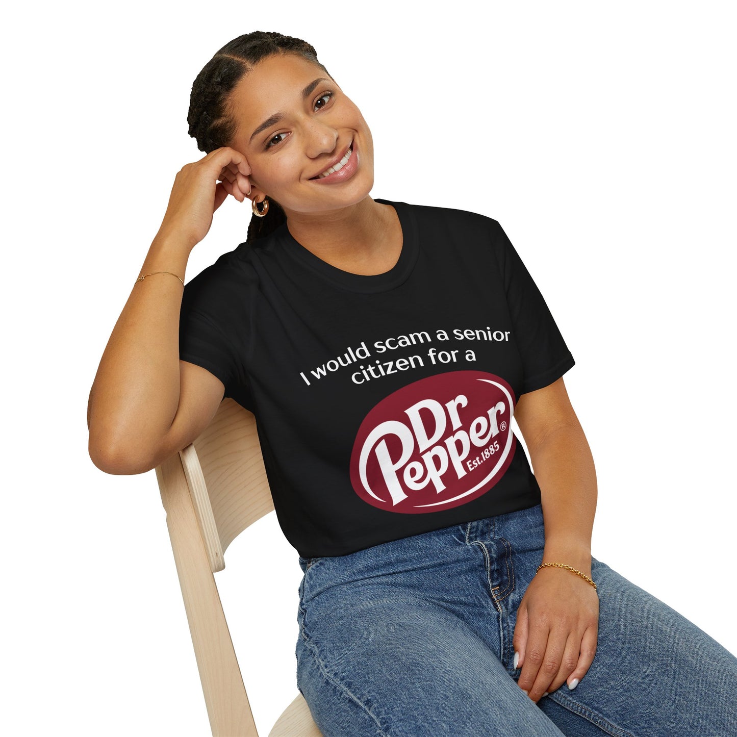 I Would Scam A Senior Citizen For A Dr. Pepper Tee