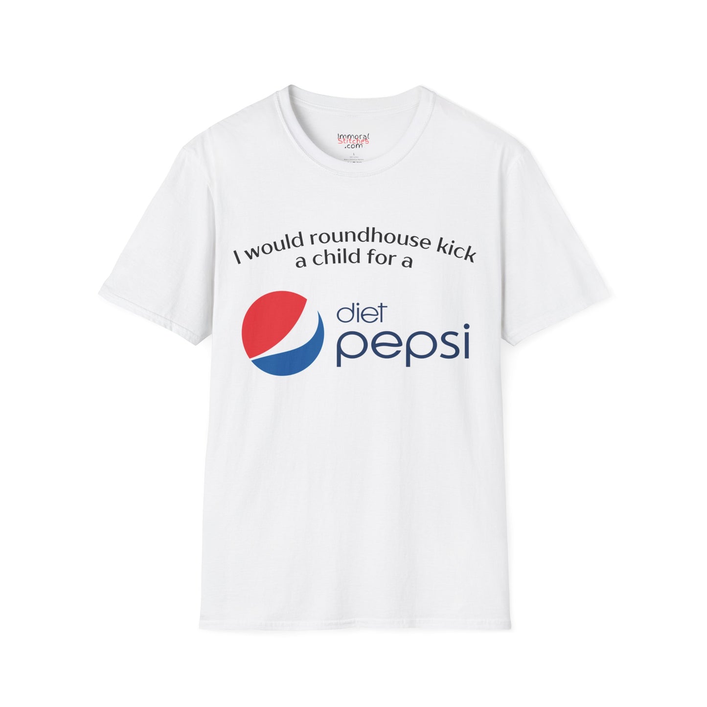 I Would Roundhouse Kick A Child For A Diet Pepsi Tee