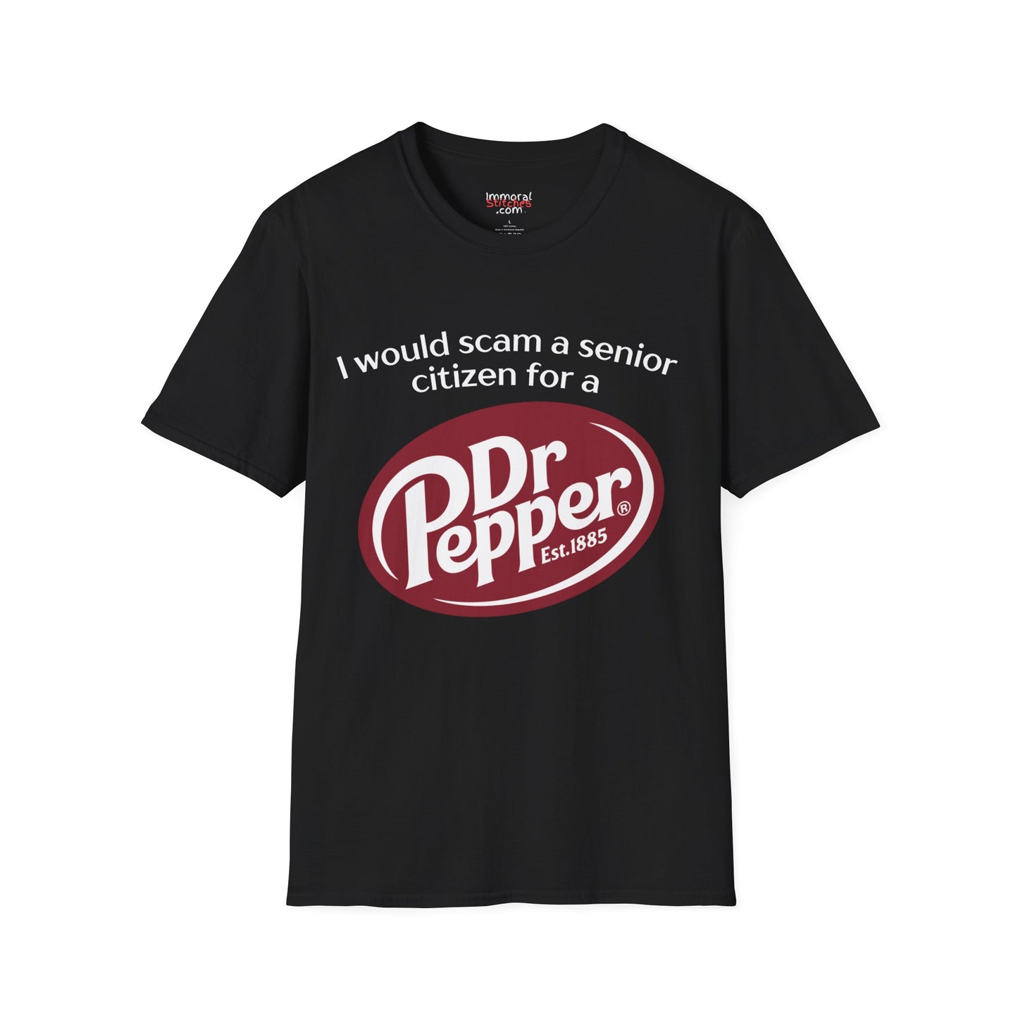 I Would Scam A Senior Citizen For A Dr. Pepper Tee