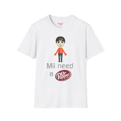 Mii Need A Dr. Pepper Tee