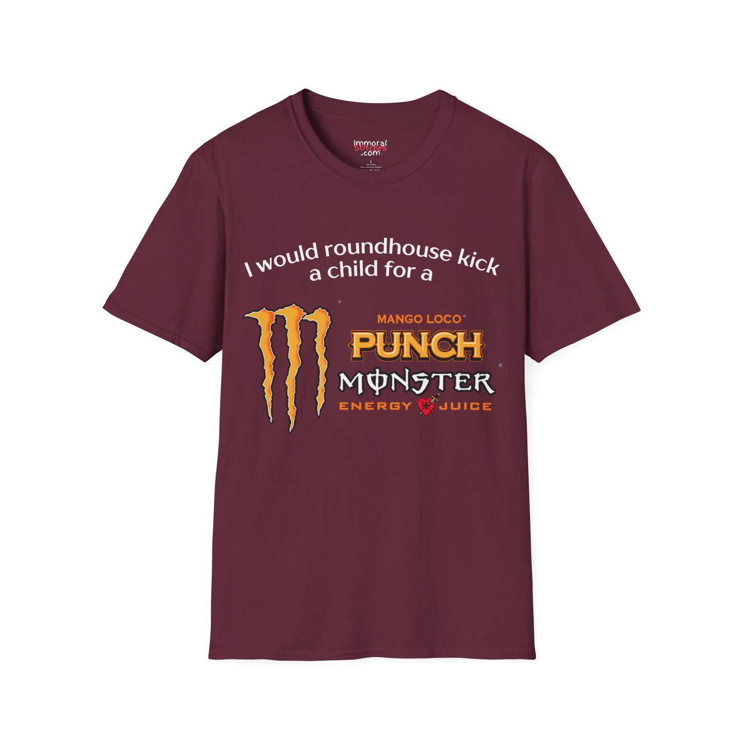 I Would Roundhouse Kick A Child For A Monster Mango Loco Tee