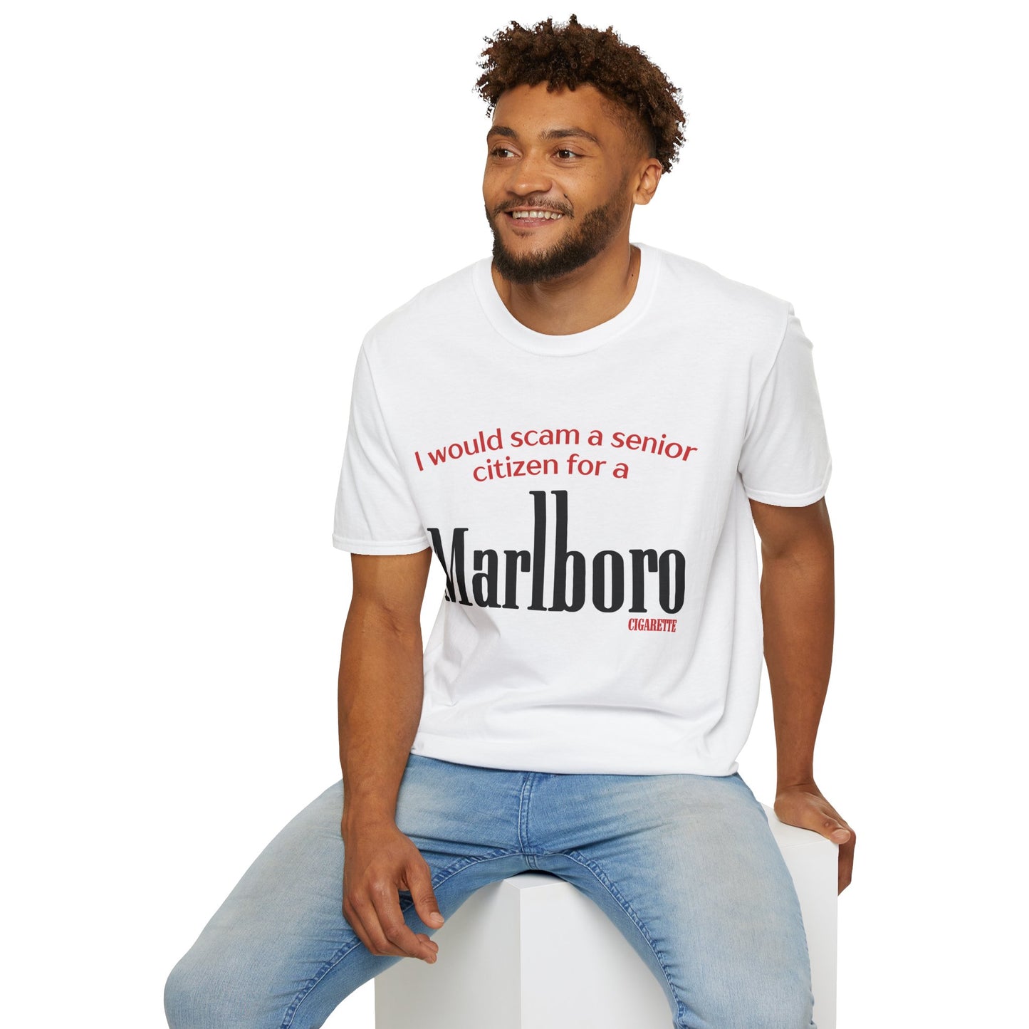 I Would Scam A Senior Citizen For A Marlboro Cigarette Tee