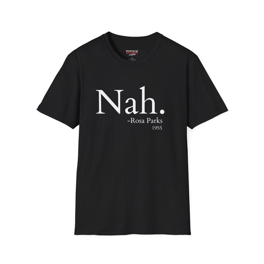 Nah. - Rosa Parks Tee