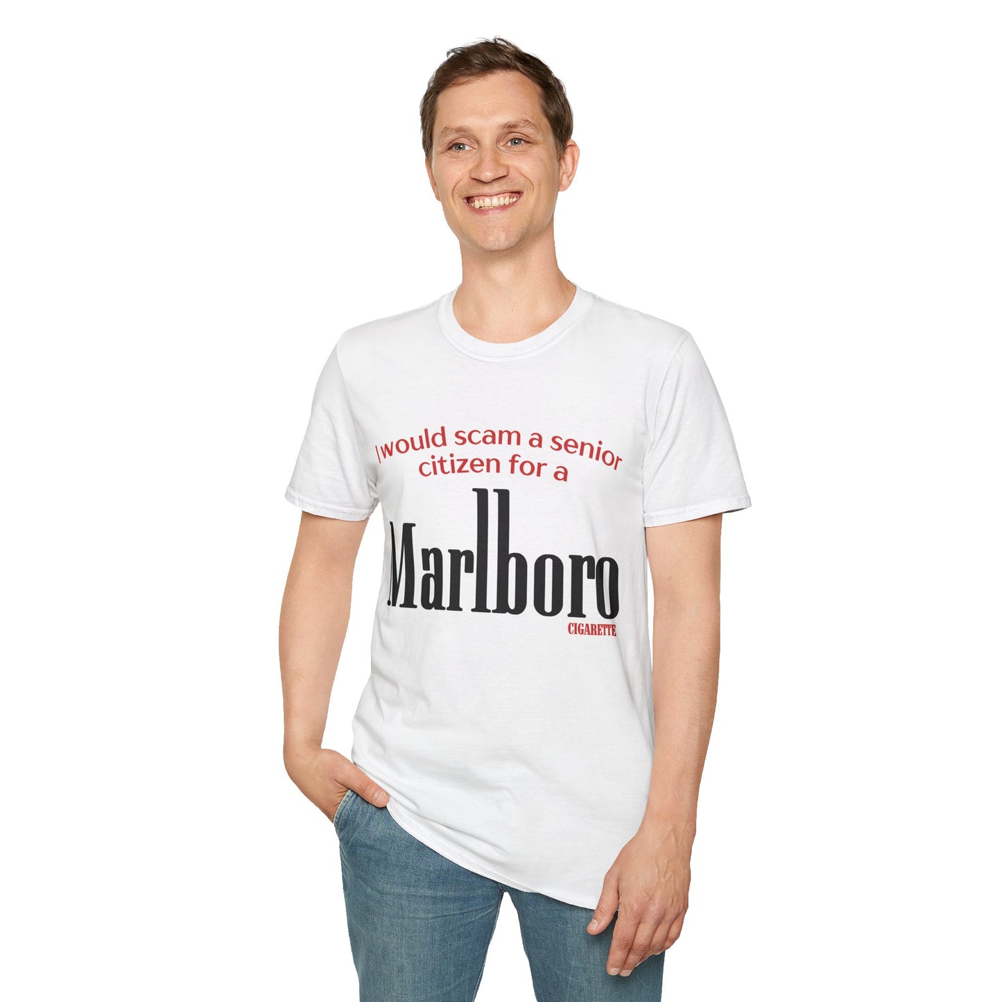 I Would Scam A Senior Citizen For A Marlboro Cigarette Tee