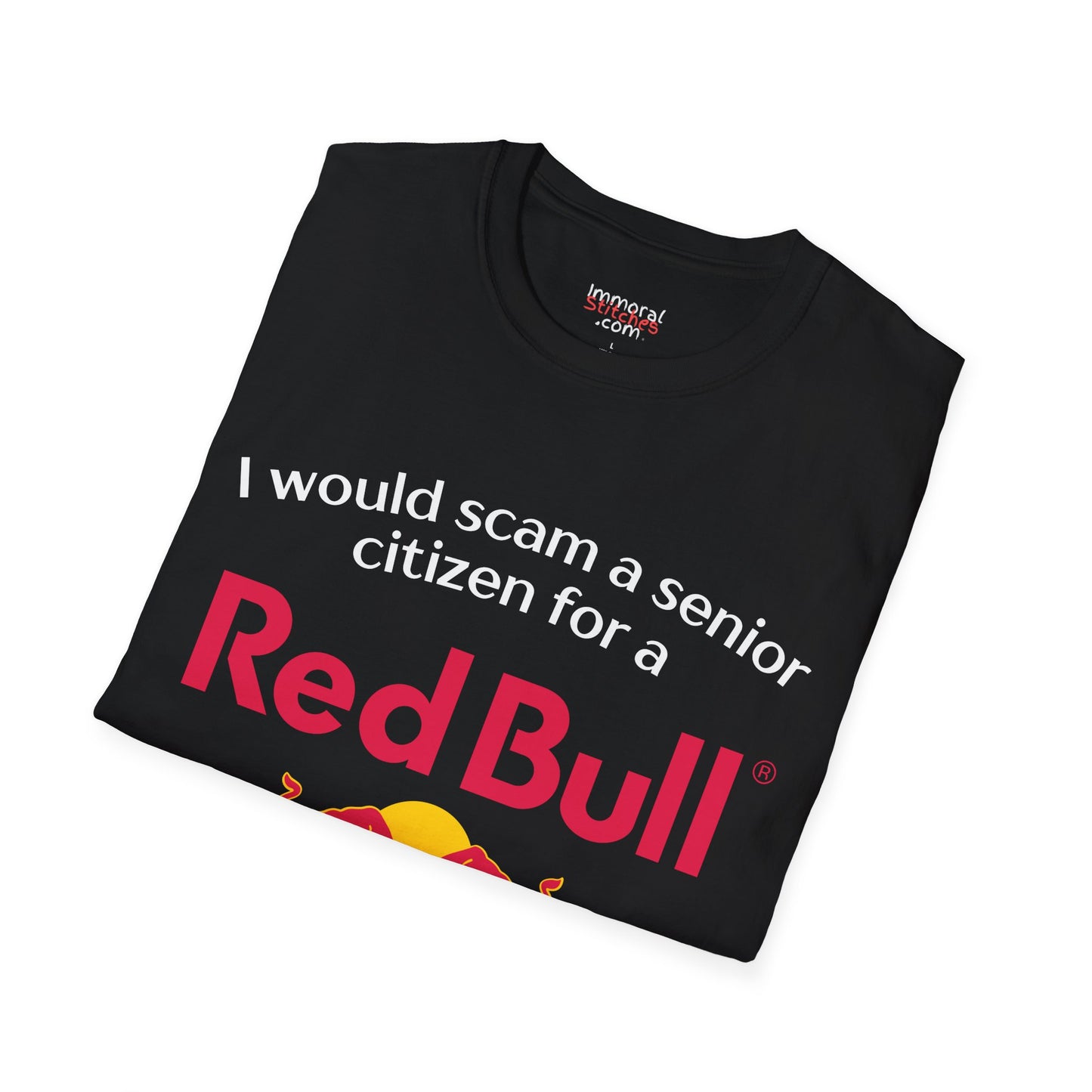 I Would Scam A Senior Citizen For A Red Bull Tee