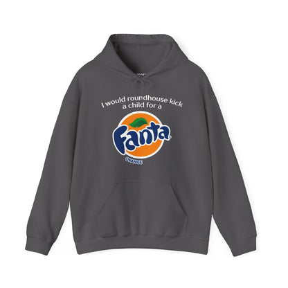 I Would Roundhouse Kick A Child For A Fanta Hoodie