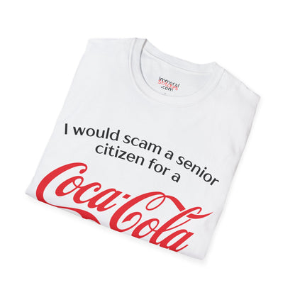 I Would Scam A Senior Citizen For A Coca Cola Tee