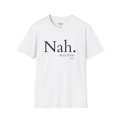 Nah. - Rosa Parks Tee