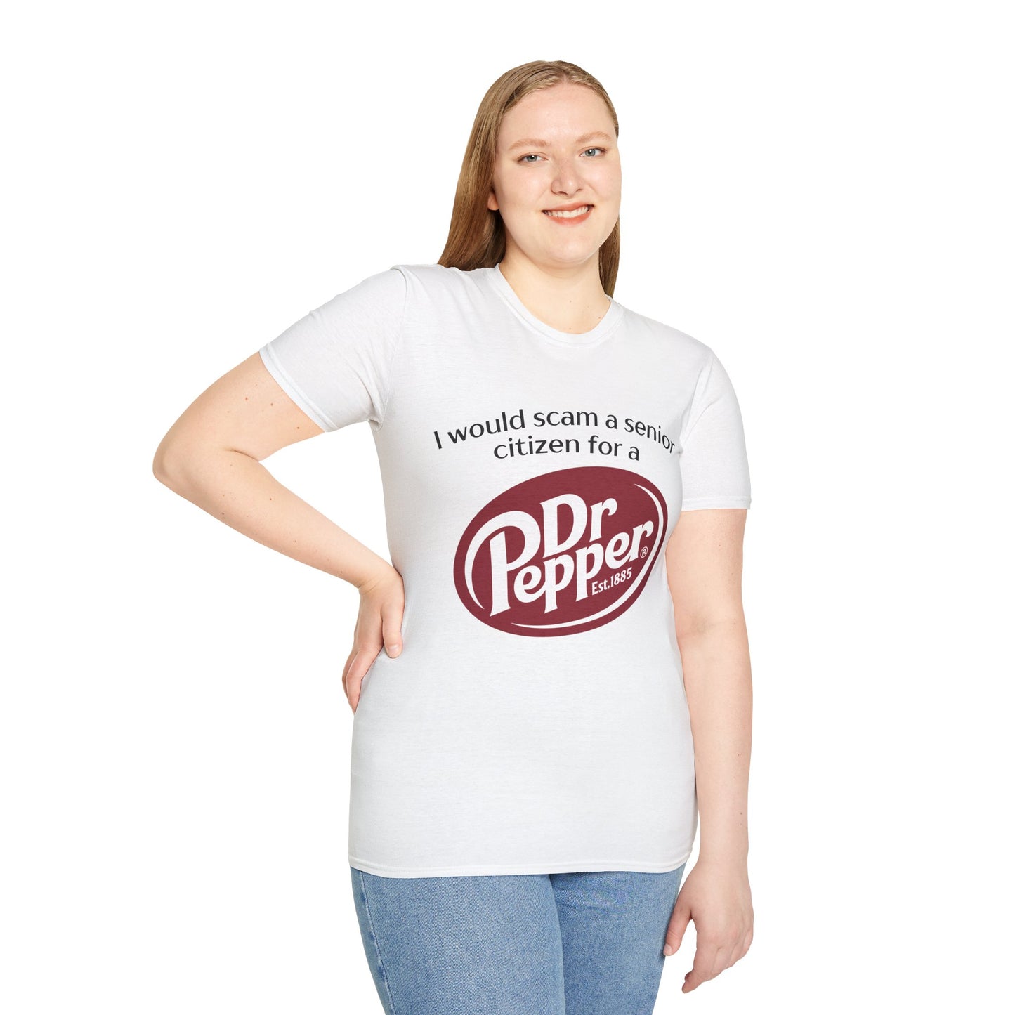 I Would Scam A Senior Citizen For A Dr. Pepper Tee