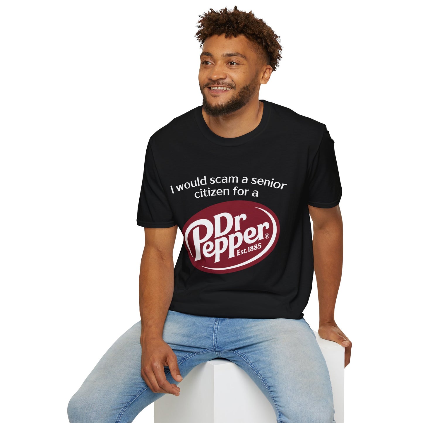 I Would Scam A Senior Citizen For A Dr. Pepper Tee