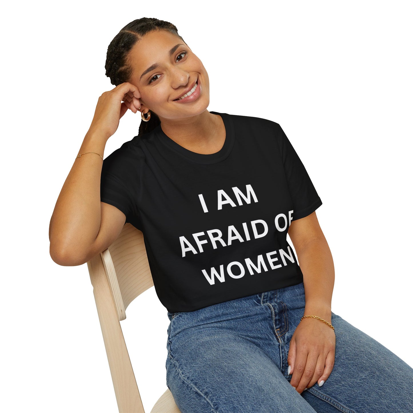 I Am Afraid of Women Tee