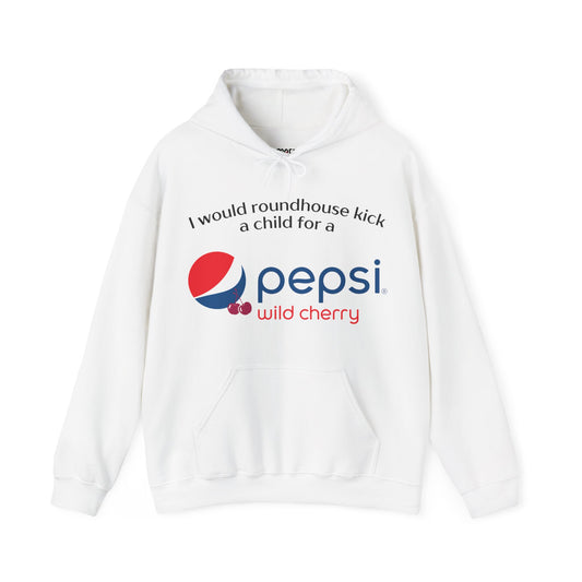 I Would Roundhouse Kick A Child For A Pepsi Cherry Hoodie